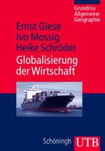 Globalisierung der Wirtschaft: Eine wirtschaftsgeographische Einführung (UTB M: Uni-Taschenbücher) Cover des Buches Globalisierung der Wirtschaft: Eine wirtschaftsgeographische Einführung (UTB M: Uni-Taschenbücher) (ISBN: 9783825234492)
