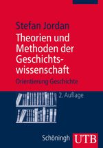 Theorien und Methoden der Geschichtswissenschaft Cover des Buches Theorien und Methoden der Geschichtswissenschaft (ISBN: 9783825239879)