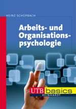 Arbeits- und Organisationspsychologie Cover des Buches Arbeits- und Organisationspsychologie (ISBN: 9783825240097)