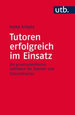 Tutoren erfolgreich im Einsatz Cover des Buches Tutoren erfolgreich im Einsatz (ISBN: 9783825242190)