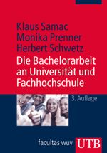 Die Bachelorarbeit an Universität und Fachhochschule Cover des Buches Die Bachelorarbeit an Universität und Fachhochschule (ISBN: 9783825242558)
