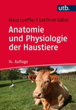 Anatomie und Physiologie der Haustiere Cover des Buches Anatomie und Physiologie der Haustiere (ISBN: 9783825243630)