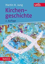 Kirchengeschichte (utb basics) Cover des Buches Kirchengeschichte (utb basics) (ISBN: 9783825248826)