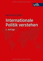 Internationale Politik verstehen: Eine Einführung Cover des Buches Internationale Politik verstehen: Eine Einführung (ISBN: 9783825287252)