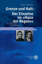 Grenze und Halt: Der Einzelne im "Haus der Regeln" Cover des Buches Grenze und Halt: Der Einzelne im "Haus der Regeln" (ISBN: 9783825315993)
