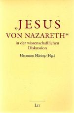 "Jesus von Nazareth" in der wissenschaftlichen Diskussion (Wissenschaftliche Paperbacks) Cover des Buches "Jesus von Nazareth" in der wissenschaftlichen Diskussion (Wissenschaftliche Paperbacks) (ISBN: 9783825808235)