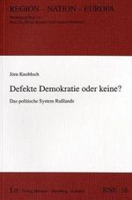 Defekte Demokratie oder keine?: Das politische System Russlands: Das politische System Rußlands Cover des Buches Defekte Demokratie oder keine?: Das politische System Russlands: Das politische System Rußlands (ISBN: 9783825863258)