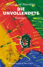 Die Unvollendete Cover des Buches Die Unvollendete (ISBN: 9783826079665)