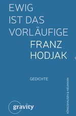 Ewig ist das Vorläufige Cover des Buches Ewig ist das Vorläufige (ISBN: 9783826090172)