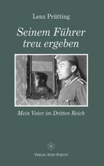 Seinem Führer treu ergeben Cover des Buches Seinem Führer treu ergeben (ISBN: 9783826091650)
