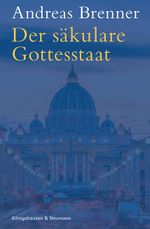 Der säkulare Gottesstaat Cover des Buches Der säkulare Gottesstaat (ISBN: 9783826094408)