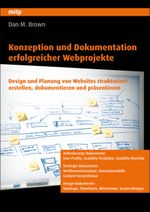 Konzeption und Dokumentation erfolgreicher Webprojekte Cover des Buches Konzeption und Dokumentation erfolgreicher Webprojekte (ISBN: 9783826655074)