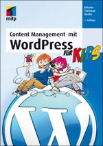 Bloggen mit WordPress für Kids Cover des Buches Bloggen mit WordPress für Kids (ISBN: 9783826686917)