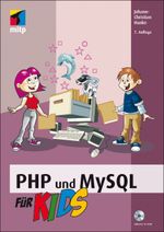 PHP und MySQL für Kids Cover des Buches PHP und MySQL für Kids (ISBN: 9783826694653)