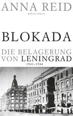 Blokada. Die Belagerung von Leningrad Cover des Buches Blokada. Die Belagerung von Leningrad (ISBN: 9783827007131)