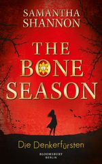 The Bone Season - Die Denkerfürsten Cover des Buches The Bone Season - Die Denkerfürsten (ISBN: 9783827012302)
