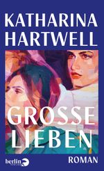 Große Lieben Cover des Buches Große Lieben (ISBN: 9783827015013)