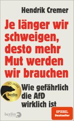 Je länger wir schweigen, desto mehr Mut werden wir brauchen Cover des Buches Je länger wir schweigen, desto mehr Mut werden wir brauchen (ISBN: 9783827015082)