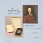 Leibniz und seine Bücher: Büchersammlungen der Leibnizzeit in der Gottfried Wilhelm Leibniz Bibliothek Cover des Buches Leibniz und seine Bücher: Büchersammlungen der Leibnizzeit in der Gottfried Wilhelm Leibniz Bibliothek (ISBN: 9783827189028)