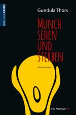 Munch sehen und sterben Cover des Buches Munch sehen und sterben (ISBN: 9783827195494)