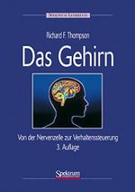 Das Gehirn: Von der Nervenzelle zur Verhaltenssteuerung Cover des Buches Das Gehirn: Von der Nervenzelle zur Verhaltenssteuerung (ISBN: 9783827410801)