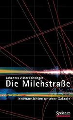 Die Milchstraße: Innenansichten unserer Galaxie Cover des Buches Die Milchstraße: Innenansichten unserer Galaxie (ISBN: 9783827413635)