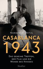 Casablanca 1943 Cover des Buches Casablanca 1943 (ISBN: 9783827500885)