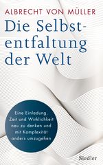 Die Selbstentfaltung der Welt Cover des Buches Die Selbstentfaltung der Welt (ISBN: 9783827500946)