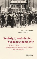 Verfolgt, „arisiert“, wiedergutgemacht? Cover des Buches Verfolgt, „arisiert“, wiedergutgemacht? (ISBN: 9783827501806)