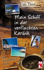 Mein Schiff in der verfluchten Karibik Cover des Buches Mein Schiff in der verfluchten Karibik (ISBN: 9783828031906)
