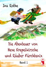 Die Abenteuer von Hexe Krepelkirsche und Räuber Fürchtenix Cover des Buches Die Abenteuer von Hexe Krepelkirsche und Räuber Fürchtenix (ISBN: 9783828034105)