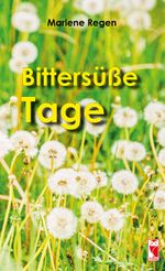 Bittersüße Tage Cover des Buches Bittersüße Tage (ISBN: 9783828034969)