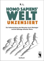 Homo sapiens' Welt - Unzensiert Cover des Buches Homo sapiens' Welt - Unzensiert (ISBN: 9783828036079)