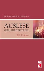 Auslese zum Jahreswechsel. 30. Edition Cover des Buches Auslese zum Jahreswechsel. 30. Edition (ISBN: 9783828036291)