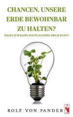 Chancen, unsere Erde bewohnbar zu halten? Cover des Buches Chancen, unsere Erde bewohnbar zu halten? (ISBN: 9783828038271)
