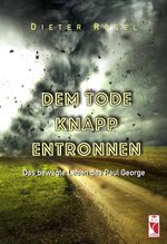 Dem Tode knapp entronnen Cover des Buches Dem Tode knapp entronnen (ISBN: 9783828038479)
