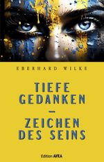 Tiefe Gedanken – Zeichen des Seins Cover des Buches Tiefe Gedanken – Zeichen des Seins (ISBN: 9783828038684)