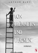 Von Trümmern und Träumen Cover des Buches Von Trümmern und Träumen (ISBN: 9783828038820)