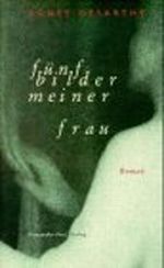Fünf Bilder meiner Frau Cover des Buches Fünf Bilder meiner Frau (ISBN: 9783828600850)