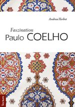 Faszination Paulo Coelho Cover des Buches Faszination Paulo Coelho (ISBN: 9783828832404)