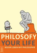 Philosofy your Life Cover des Buches Philosofy your Life (ISBN: 9783828832794)