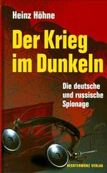 Der Krieg im Dunkeln. Die deutsche und russische Spionage Cover des Buches Der Krieg im Dunkeln. Die deutsche und russische Spionage (ISBN: 9783828902817)