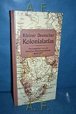 Kleiner Deutscher Kolonialatlas Cover des Buches Kleiner Deutscher Kolonialatlas (ISBN: 9783828905269)