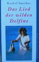 Das Lied der wilden Delfine Cover des Buches Das Lied der wilden Delfine (ISBN: 9783828906181)
