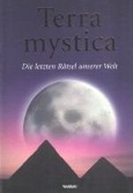 Terra Mystica - Die letzten Raetsel unserer Welt Cover des Buches Terra Mystica - Die letzten Raetsel unserer Welt (ISBN: 9783828908161)