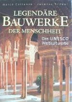 Legendäre Bauwerke der Menschheit. Das UNESCO Weltkulturerbe Cover des Buches Legendäre Bauwerke der Menschheit. Das UNESCO Weltkulturerbe (ISBN: 9783828908246)