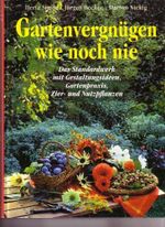Gartenvergnügen wie noch nie Cover des Buches Gartenvergnügen wie noch nie (ISBN: 9783828915695)