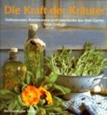 Die Kraft der Kräuter Cover des Buches Die Kraft der Kräuter (ISBN: 9783828922846)