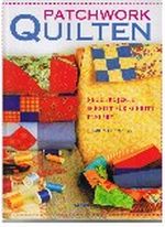 Patchwork-Quilten : neue Projekte Schritt für Schritt erklärt. Cover des Buches Patchwork-Quilten : neue Projekte Schritt für Schritt erklärt. (ISBN: 9783828924918)