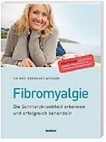 Fibromyalgie: Die Schmerzkrankheit erkennen und erfolgreich behandeln Cover des Buches Fibromyalgie: Die Schmerzkrankheit erkennen und erfolgreich behandeln (ISBN: 9783828943292)